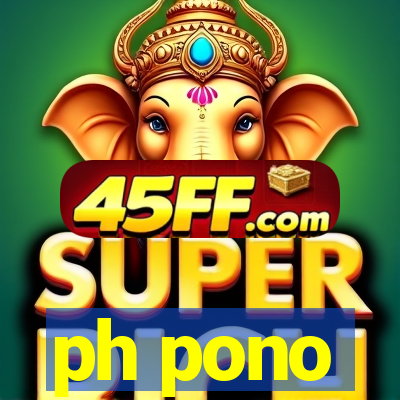 ph pono